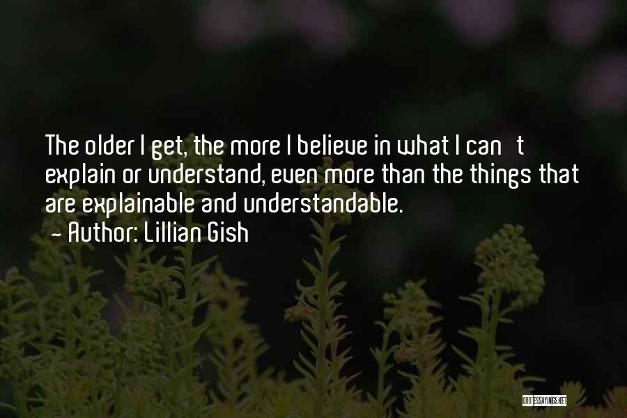 Understandable Quotes By Lillian Gish