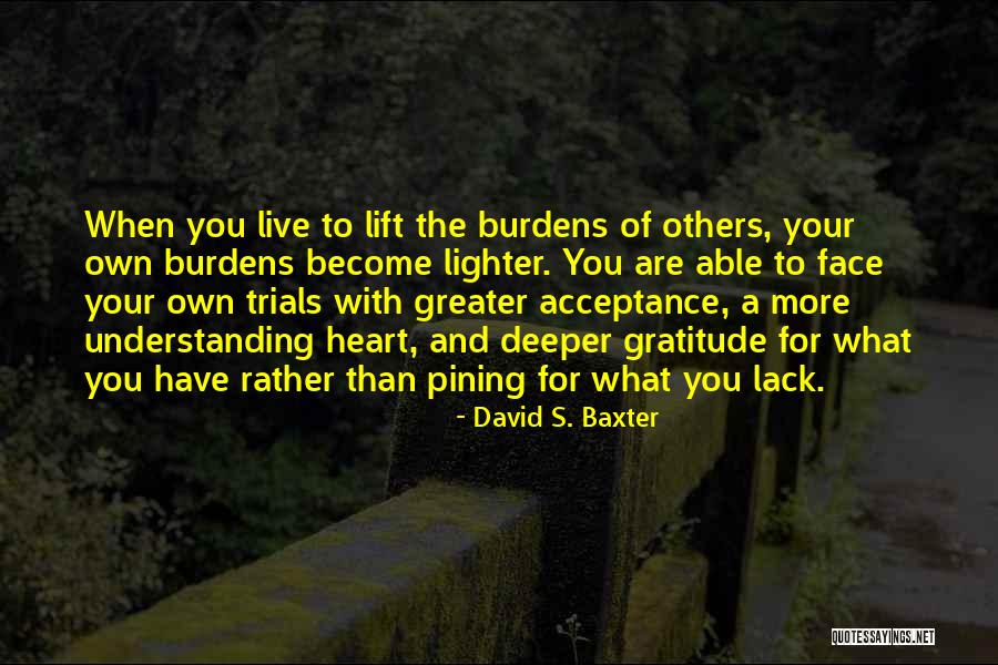 Understanding And Acceptance Quotes By David S. Baxter Understanding And Acceptance Quotes By David S. Baxter