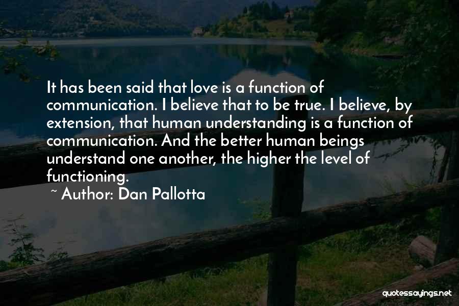 Understanding And Communication Quotes By Dan Pallotta