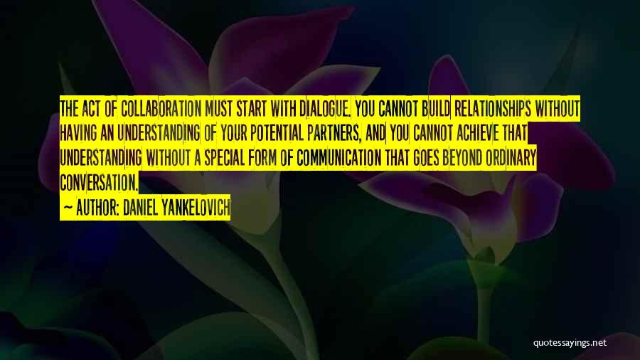 Understanding And Communication Quotes By Daniel Yankelovich