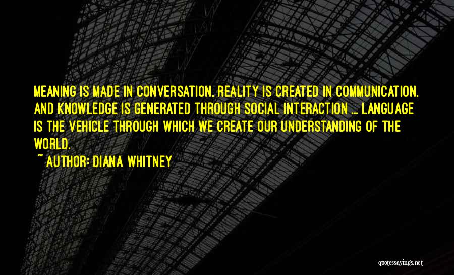 Understanding And Communication Quotes By Diana Whitney