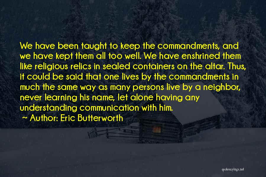 Understanding And Communication Quotes By Eric Butterworth