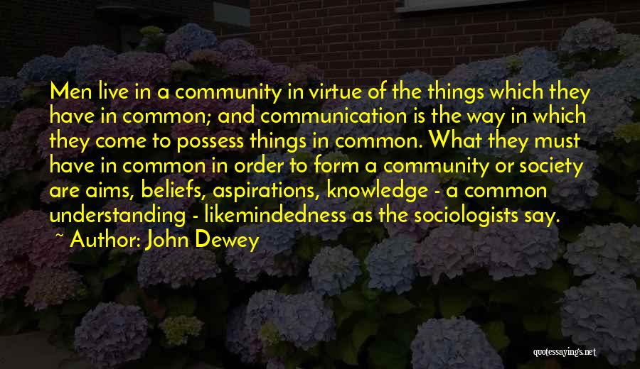 Understanding And Communication Quotes By John Dewey