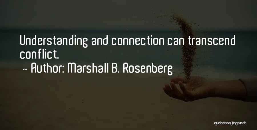 Understanding And Communication Quotes By Marshall B. Rosenberg