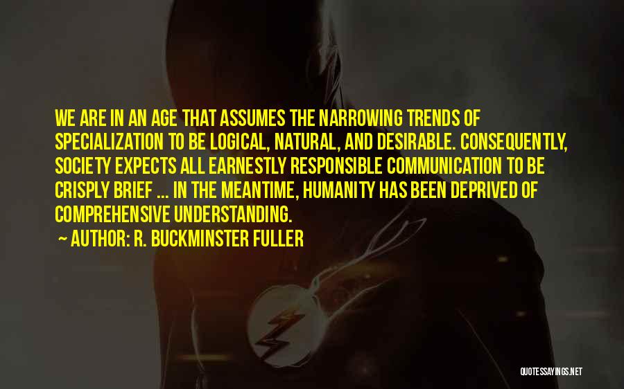 Understanding And Communication Quotes By R. Buckminster Fuller