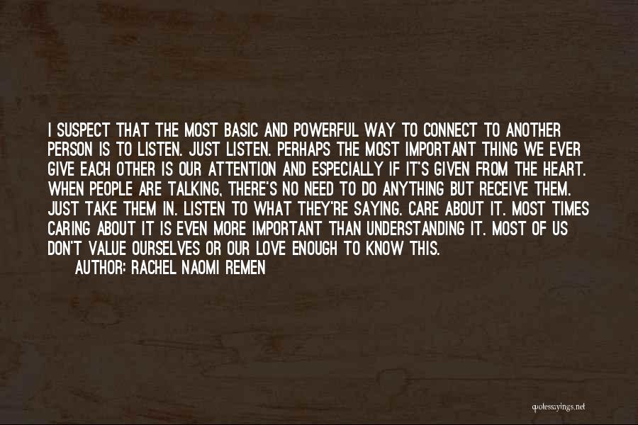 Understanding And Communication Quotes By Rachel Naomi Remen
