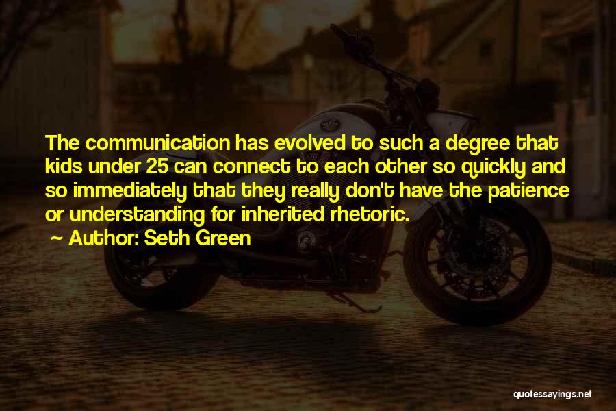 Understanding And Communication Quotes By Seth Green