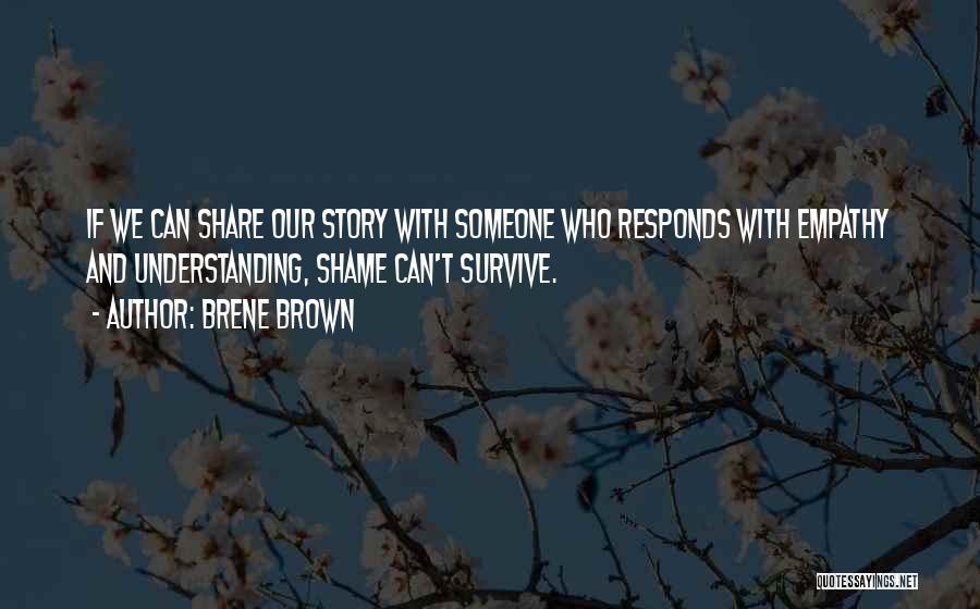 Understanding And Empathy Quotes By Brene Brown