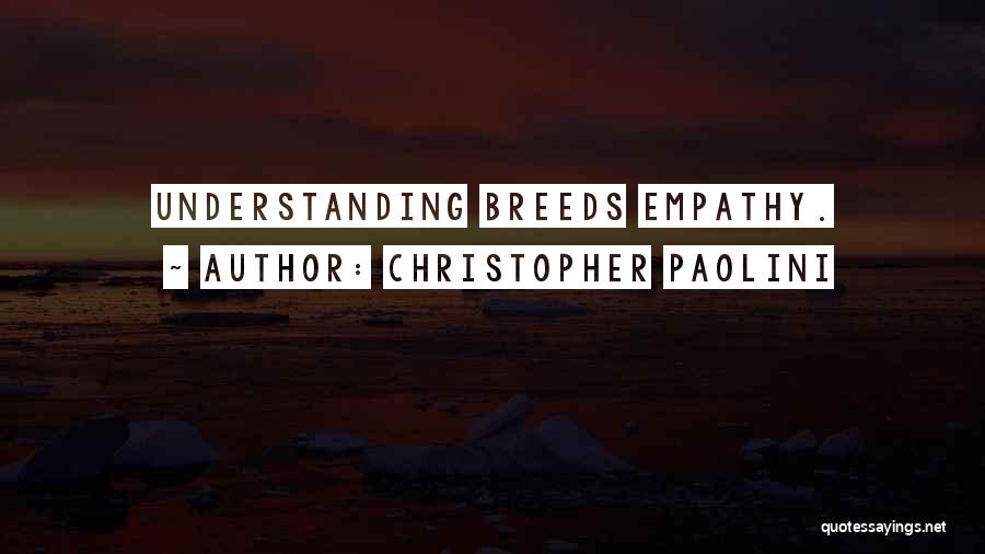 Understanding And Empathy Quotes By Christopher Paolini