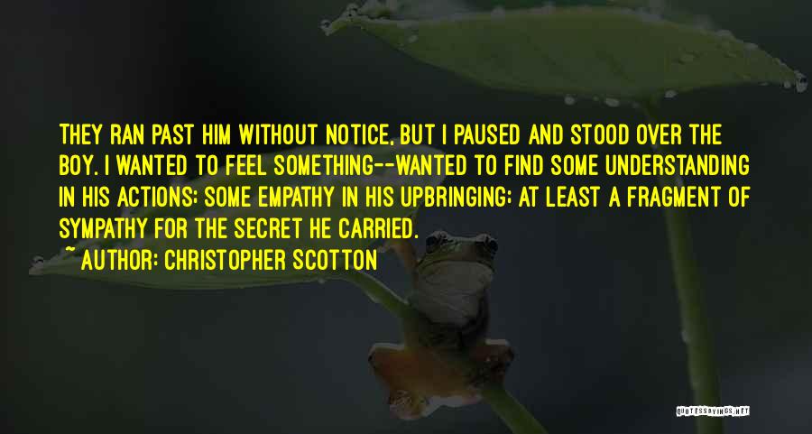 Understanding And Empathy Quotes By Christopher Scotton