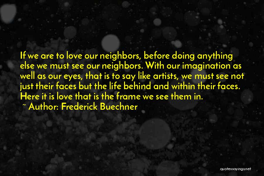 Understanding And Empathy Quotes By Frederick Buechner