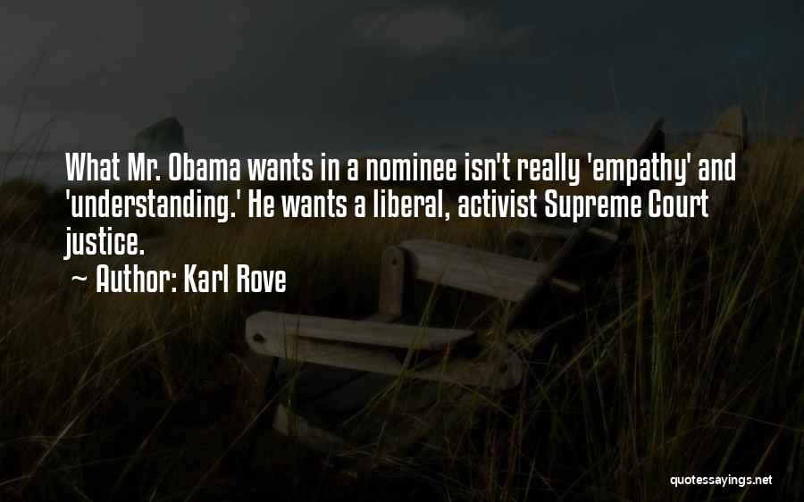 Understanding And Empathy Quotes By Karl Rove