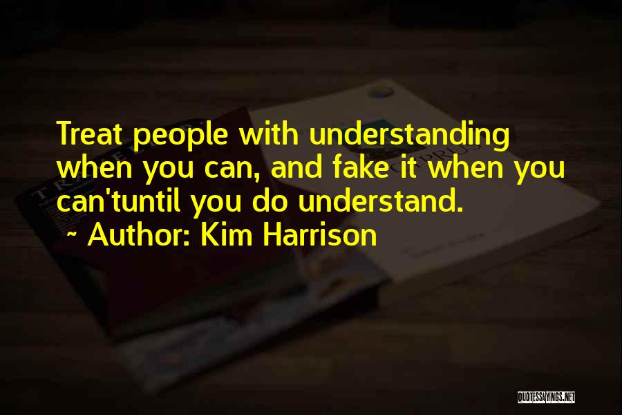 Understanding And Empathy Quotes By Kim Harrison