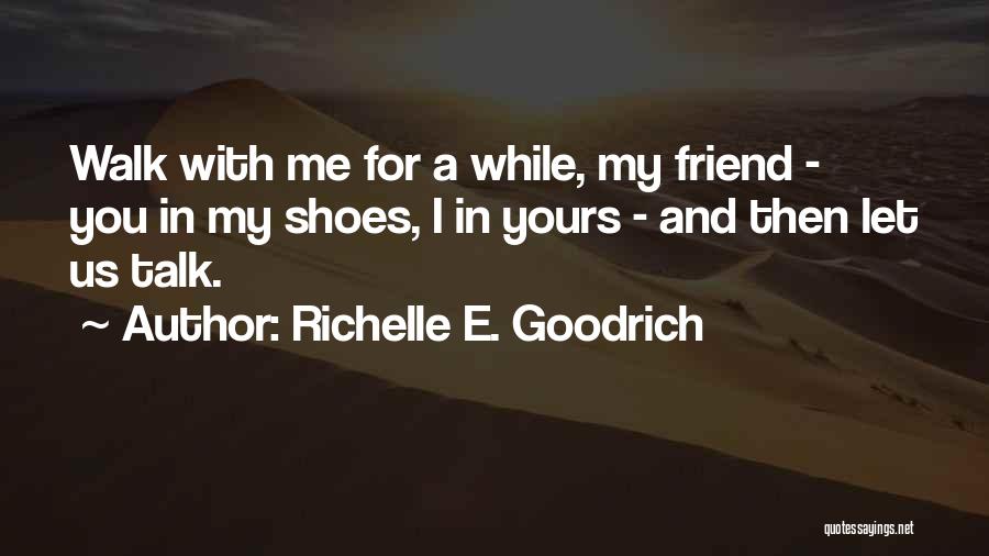 Understanding And Empathy Quotes By Richelle E. Goodrich