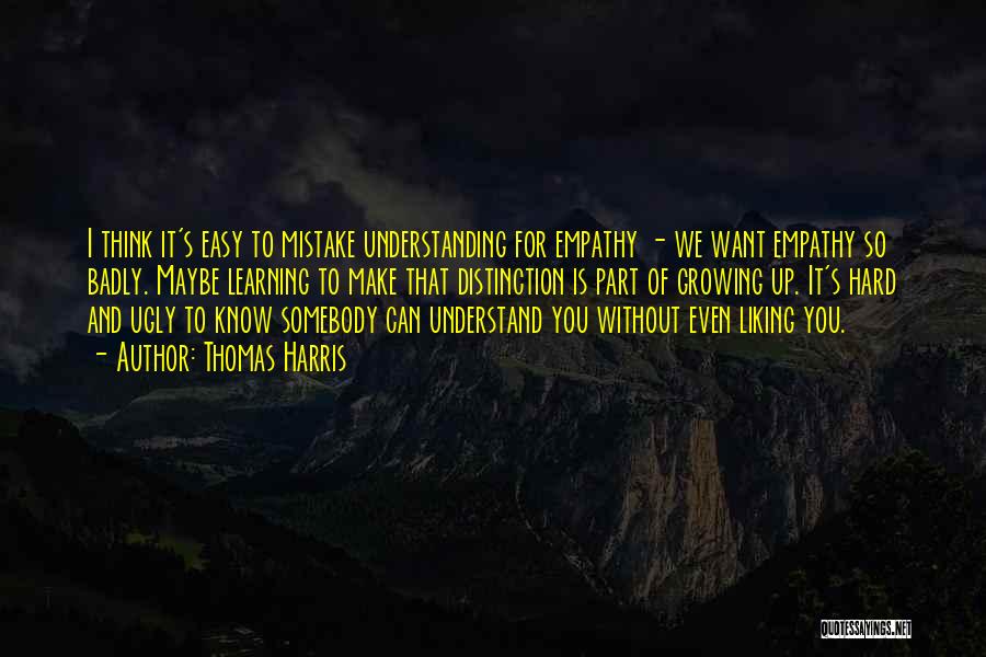 Understanding And Empathy Quotes By Thomas Harris