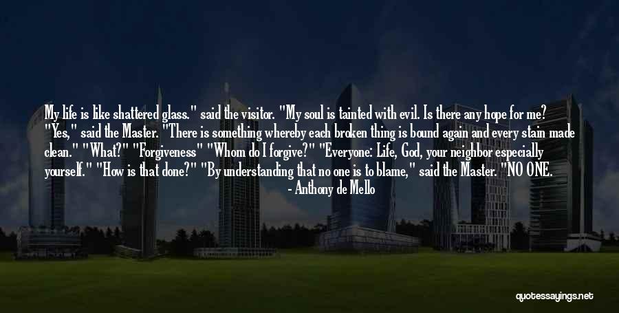 Understanding And Forgiveness Quotes By Anthony De Mello Understanding And Forgiveness Quotes By Anthony De Mello
