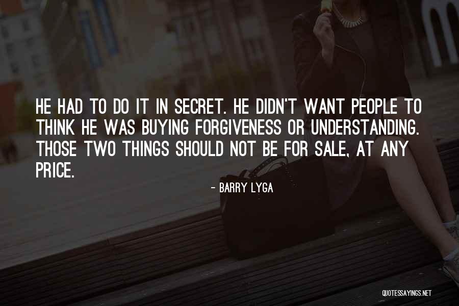 Understanding And Forgiveness Quotes By Barry Lyga Understanding And Forgiveness Quotes By Barry Lyga