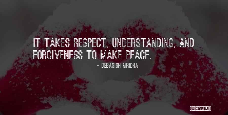 Understanding And Forgiveness Quotes By Debasish Mridha