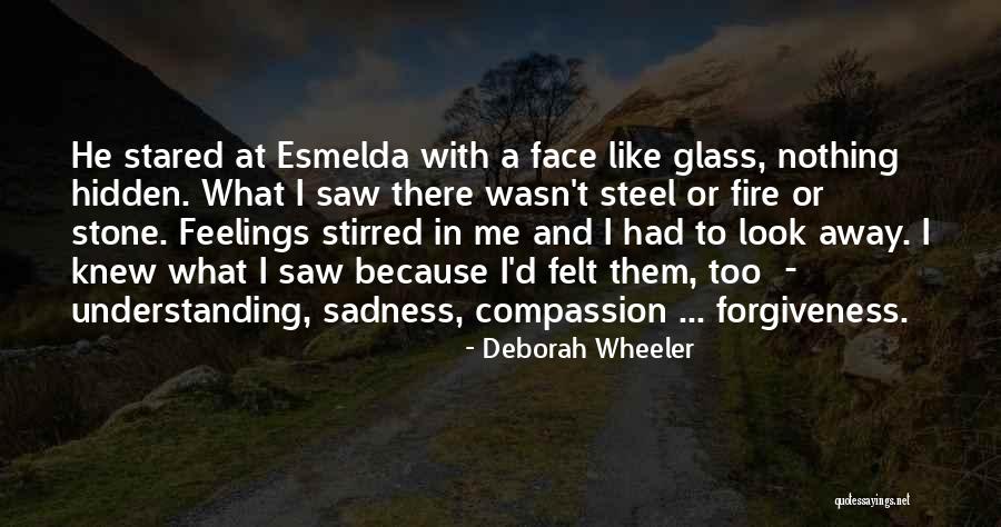 Understanding And Forgiveness Quotes By Deborah Wheeler Understanding And Forgiveness Quotes By Deborah Wheeler