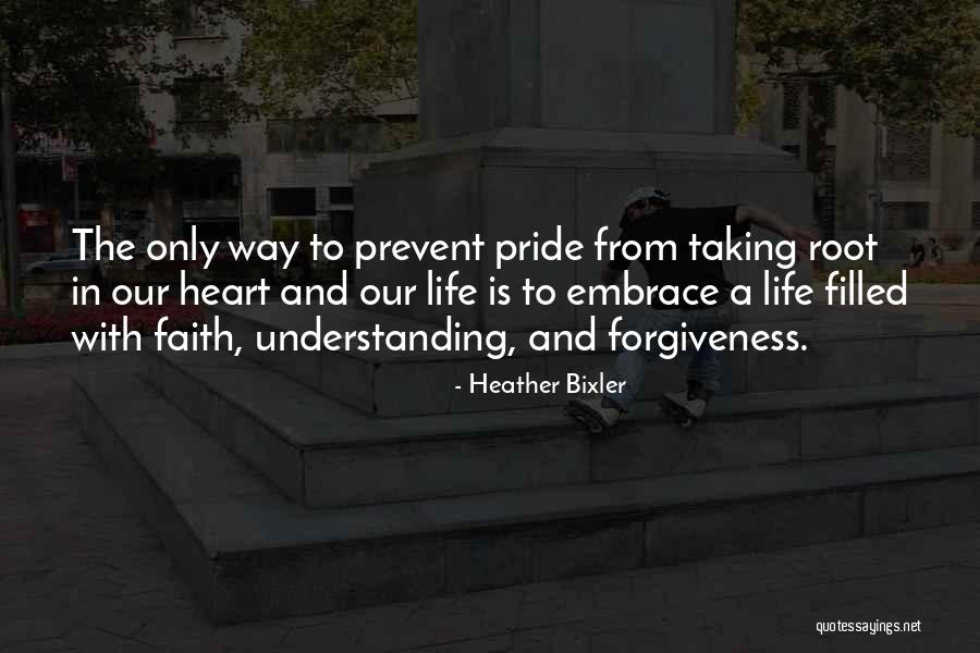 Understanding And Forgiveness Quotes By Heather Bixler Understanding And Forgiveness Quotes By Heather Bixler