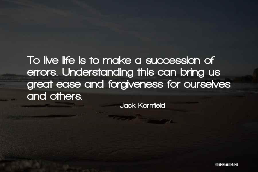 Understanding And Forgiveness Quotes By Jack Kornfield Understanding And Forgiveness Quotes By Jack Kornfield