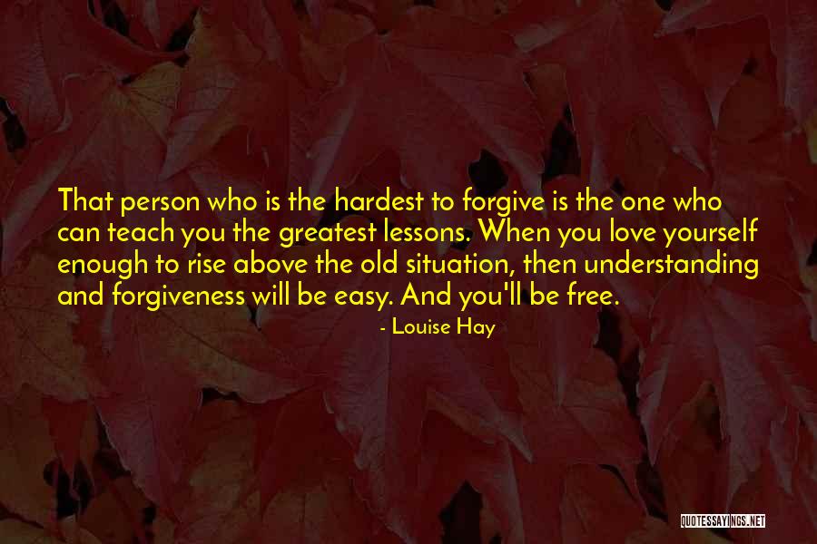 Understanding And Forgiveness Quotes By Louise Hay Understanding And Forgiveness Quotes By Louise Hay