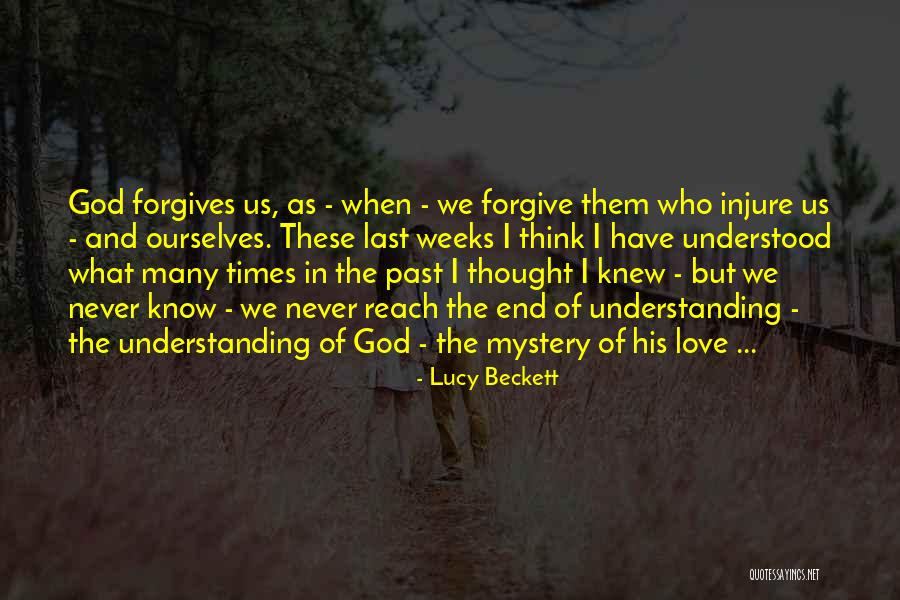 Understanding And Forgiveness Quotes By Lucy Beckett Understanding And Forgiveness Quotes By Lucy Beckett