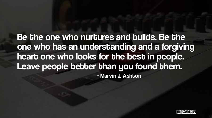 Understanding And Forgiveness Quotes By Marvin J. Ashton Understanding And Forgiveness Quotes By Marvin J. Ashton