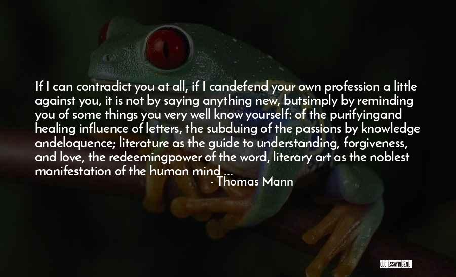 Understanding And Forgiveness Quotes By Thomas Mann Understanding And Forgiveness Quotes By Thomas Mann