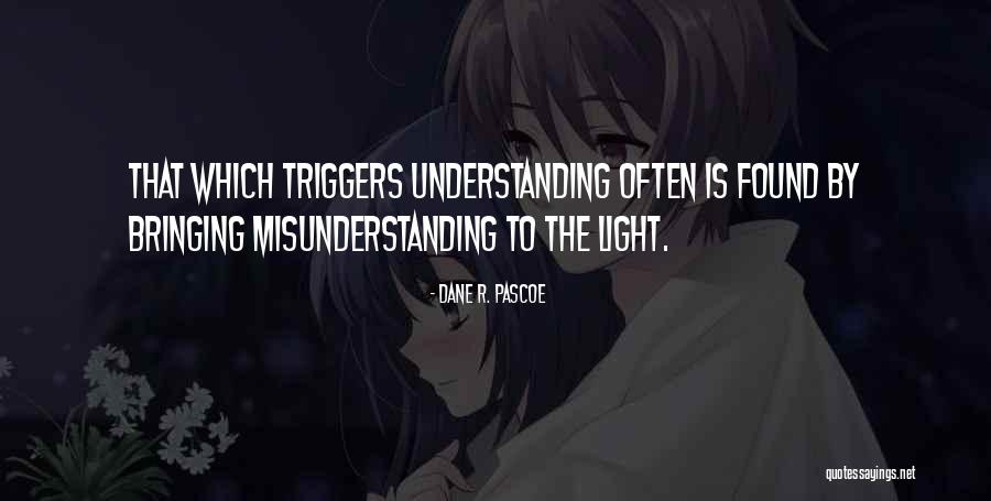 Understanding And Misunderstanding Quotes By Dane R. Pascoe