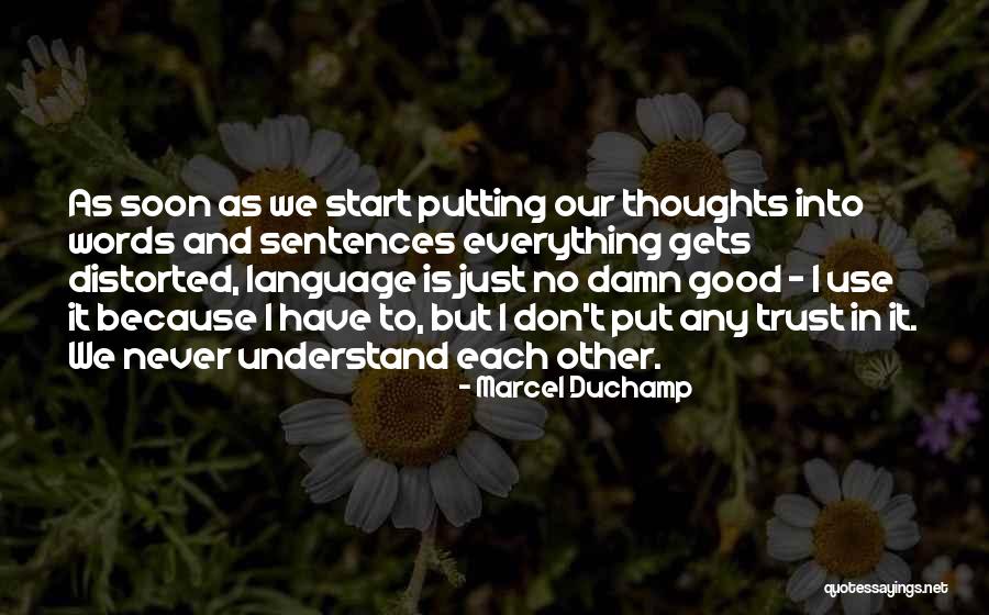 Understanding And Misunderstanding Quotes By Marcel Duchamp