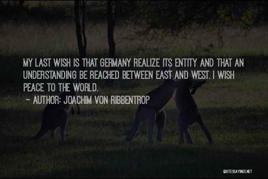 Understanding And Peace Quotes By Joachim Von Ribbentrop