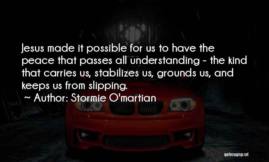 Understanding And Peace Quotes By Stormie O'martian