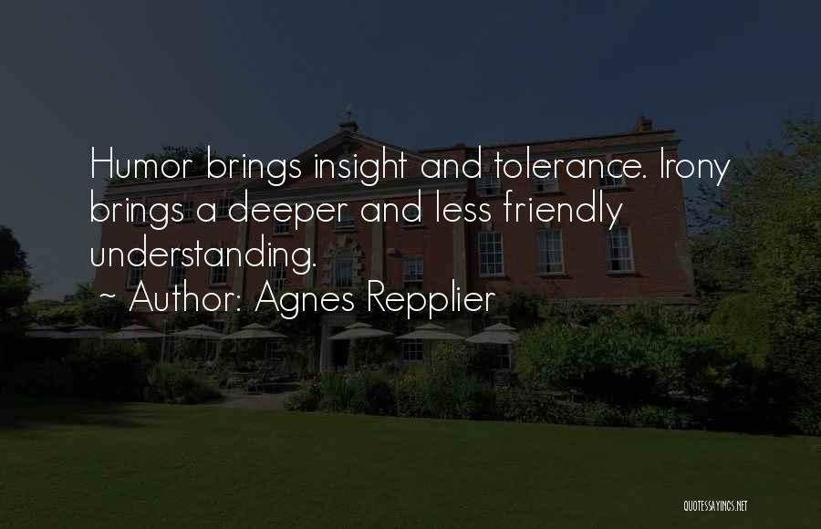 Understanding And Tolerance Quotes By Agnes Repplier