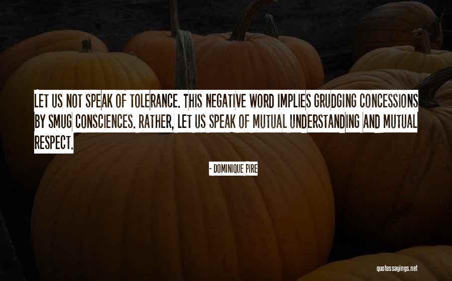 Understanding And Tolerance Quotes By Dominique Pire