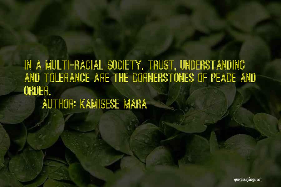 Understanding And Tolerance Quotes By Kamisese Mara