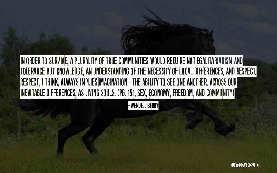 Understanding And Tolerance Quotes By Wendell Berry Understanding And Tolerance Quotes By Wendell Berry