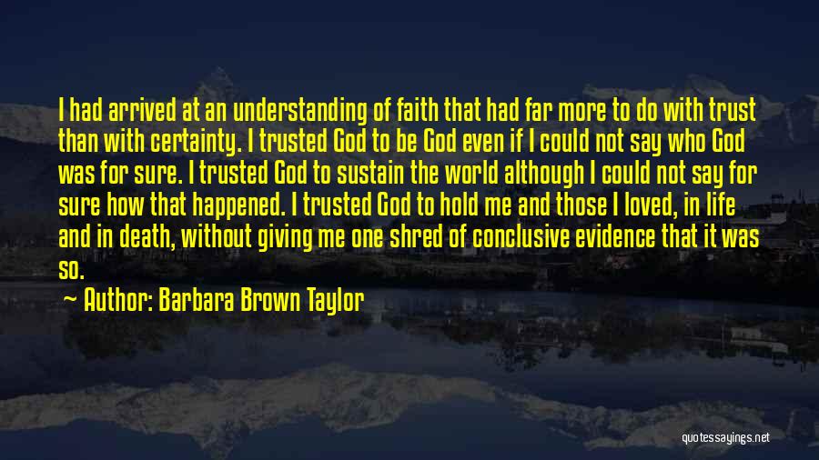 Understanding And Trust Quotes By Barbara Brown Taylor