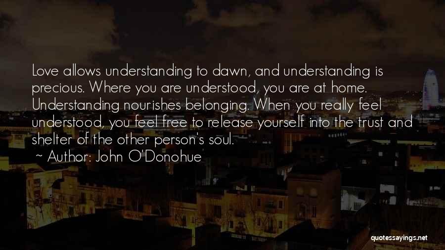 Understanding And Trust Quotes By John O'Donohue