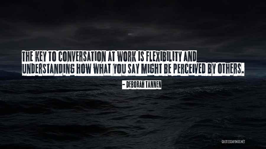 Understanding At Work Quotes By Deborah Tannen Understanding At Work Quotes By Deborah Tannen