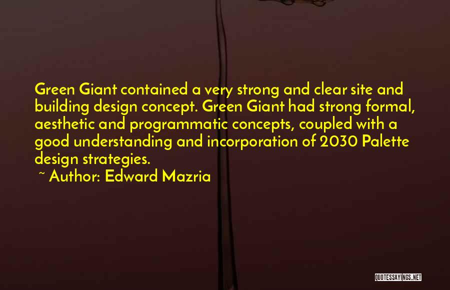Understanding Concepts Quotes By Edward Mazria