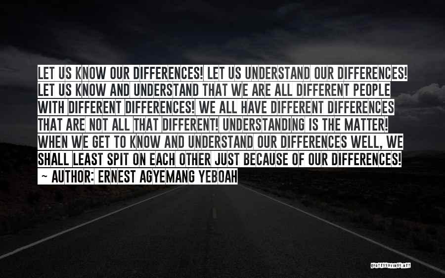 Understanding Culture Quotes By Ernest Agyemang Yeboah