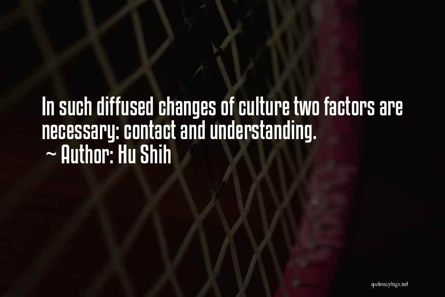 Understanding Culture Quotes By Hu Shih