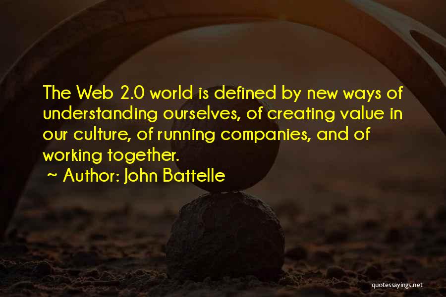 Understanding Culture Quotes By John Battelle