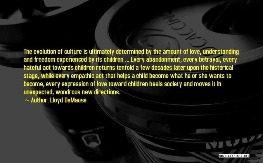 Understanding Culture Quotes By Lloyd DeMause