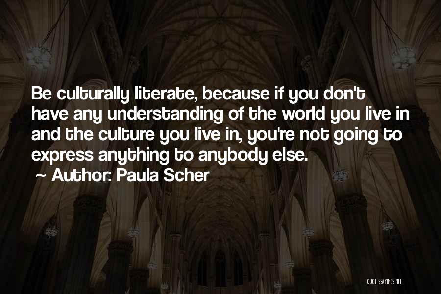 Understanding Culture Quotes By Paula Scher