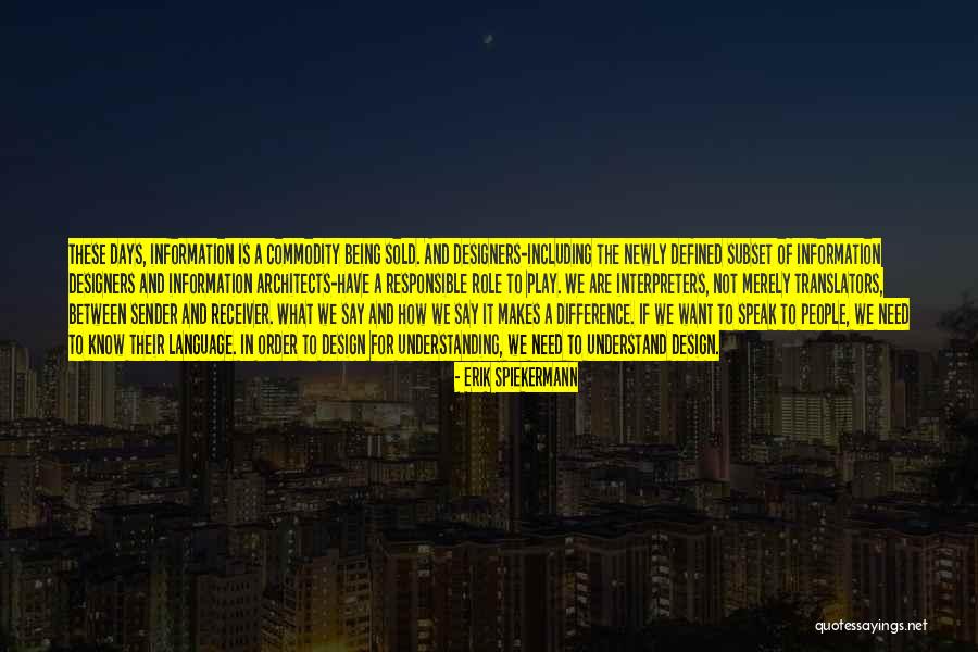 Understanding Differences Quotes By Erik Spiekermann Understanding Differences Quotes By Erik Spiekermann