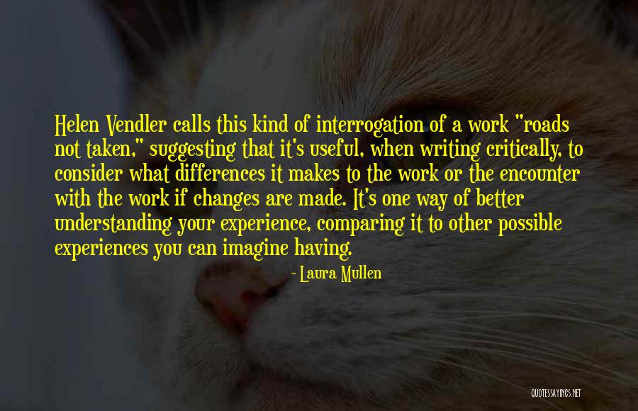 Understanding Differences Quotes By Laura Mullen Understanding Differences Quotes By Laura Mullen