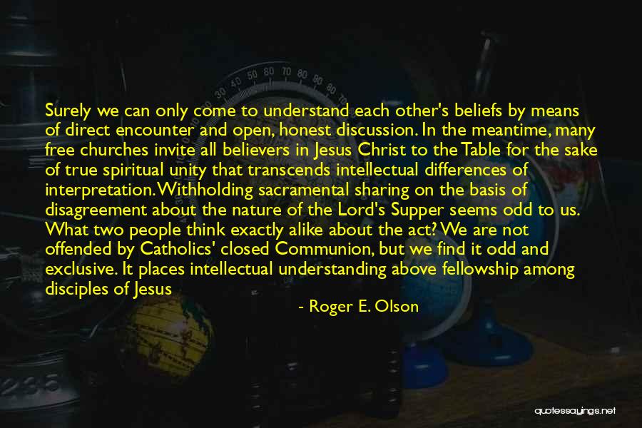 Understanding Differences Quotes By Roger E. Olson Understanding Differences Quotes By Roger E. Olson