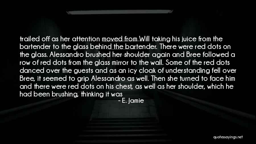Understanding Each Other Quotes By E. Jamie Understanding Each Other Quotes By E. Jamie